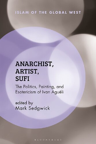 Anarchist, Artist, Sufi: The Politics, Painting, and Esotericism of Ivan Aguéli