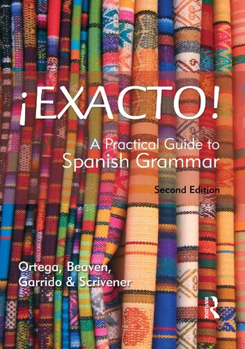 ¡Exacto!: A Practical Guide to Spanish Grammar