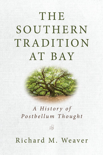 The Southern tradition at bay: A History of Postbellum Thought