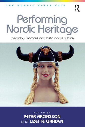 Performing Nordic Heritage: Everyday Practices and Institutional Culture