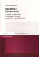 Hellenistic Democracies: Freedom, Independence and Political Procedure in Some East Greek City-states