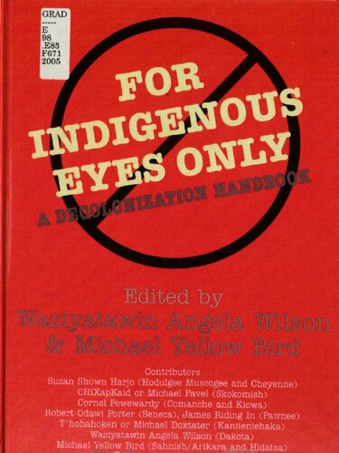For indigenous eyes only : a decolonization handbook