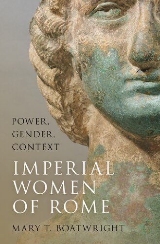 The Imperial Women of Rome: Power, Gender, Context