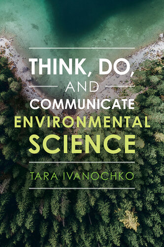 Think, Do, and Communicate Environmental Science