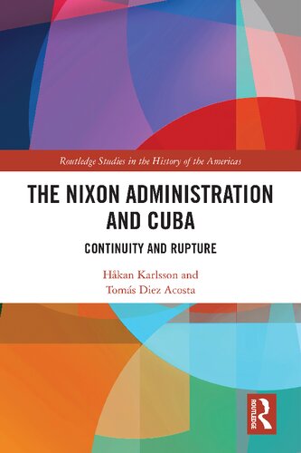 The Nixon Administration and Cuba: Continuity and Rupture