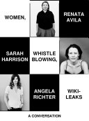 Women, Whistleblowing, WikiLeaks: A Conversation
