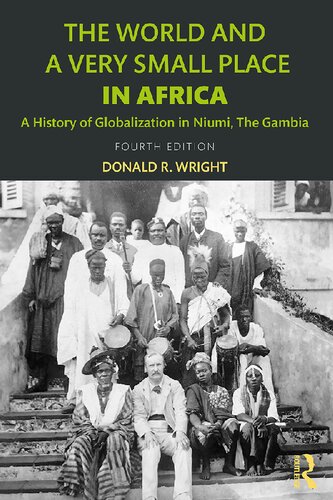 The World and a Very Small Place in Africa: A History of Globalization in Niumi, The Gambia