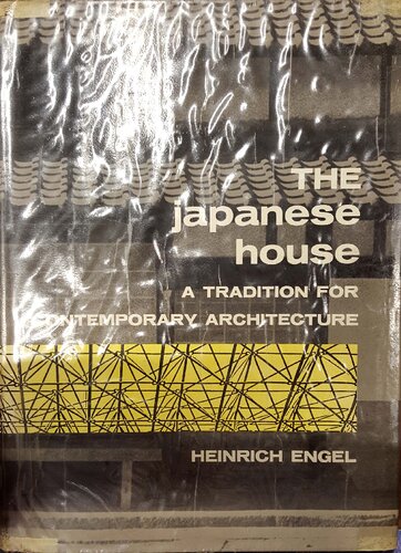 The Japanese House: A Tradition for Contemporary Architecture