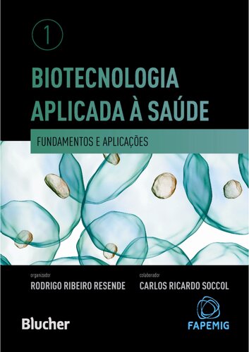 Biotecnologia Aplicada à Saúde-Fundamentos e Aplicações-Vol1-DarkMode