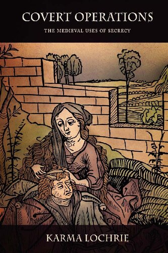 Covert Operations: The Medieval Uses of Secrecy