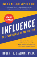Influence, New and Expanded: The Psychology of Persuasion