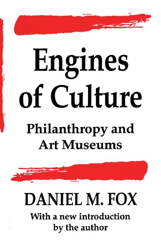 Engines of Culture: Philanthropy and Art Museums