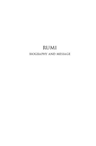 Rumi: Biography and Message