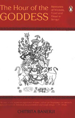 The Hour of The Goddess: Memories of Women, Food and Ritual in Bengal