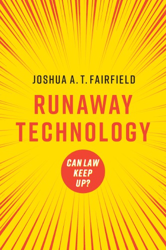 Runaway Technology: Can Law Keep Up?