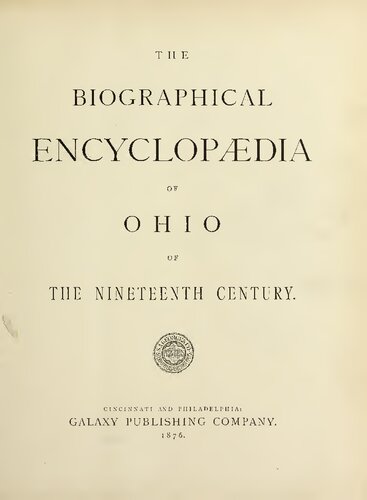 The Biographical Encyclopaedia of Ohio of the Nineteenth Century