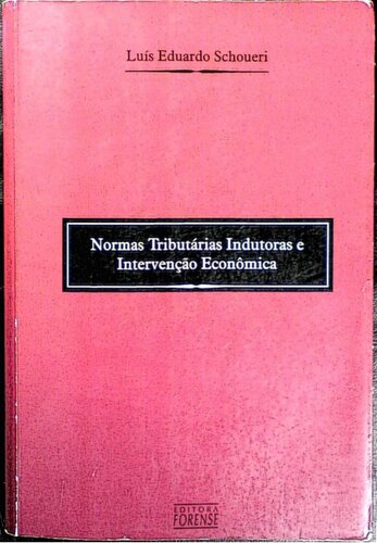 Normas tributárias indutoras e intervenção econômica