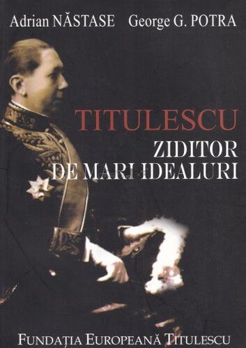 Titulescu - ziditor de mari idealuri