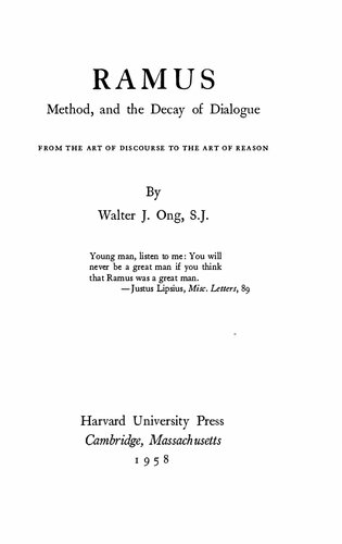 Ramus, Method, and the Decay of Dialogue: From the Art of Discourse to the Art of Reason