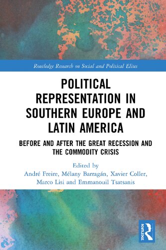 Political Representation in Southern Europe and Latin America: Before and After the Great Recession and the Commodity Crisis