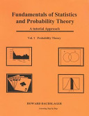 Fundamentals of Statistics and Probability Theory: A Tutorial Approach Vol. 1. Porbability Theory