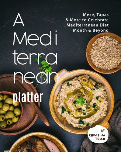 A Mediterranean Platter: Meze, Tapas & More to Celebrate Mediterranean Diet Month & Beyond