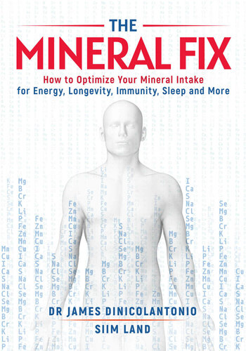 The Mineral Fix: How to Optimize Your Mineral Intake for Energy, Longevity, Immunity, Sleep and More