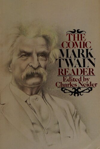 The Comic Mark Twain Reader : The most humorous selections from his Stories, Sketches, Novels, Travel Books, and Speeches