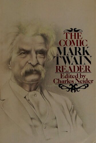 The Comic Mark Twain Reader : The most humorous selections from his Stories, Sketches, Novels, Travel Books, and Speeches