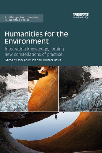 Humanities for the Environment: Integrating knowledge, forging new constellations of practice