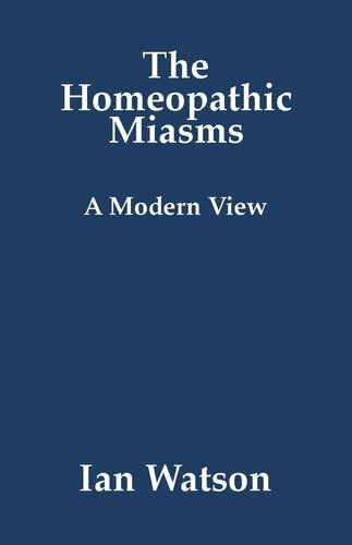 The Homeopathic Miasms - A Modern View