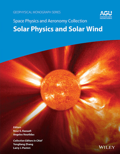 Space Physics and Aeronomy, Solar Physics and Solar Wind: At the Doorstep of Our Star: Solar Physics and Solar Wind
