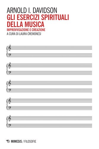 Gli esercizi spirituali della musica. Improvvisazione e creazione