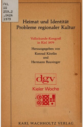 Heimat und Identität, Probleme regionaler Kultur :  Volkskunde-Kongress in Kiel 1979