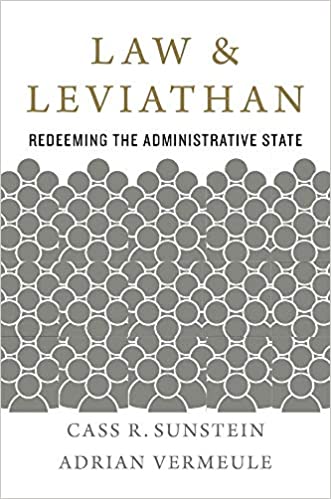 Law and Leviathan: Redeeming the Administrative State