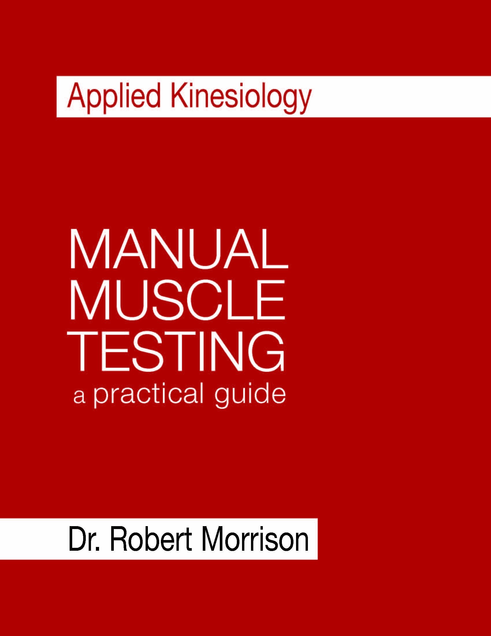 Manual Muscle Testing: A practical guide