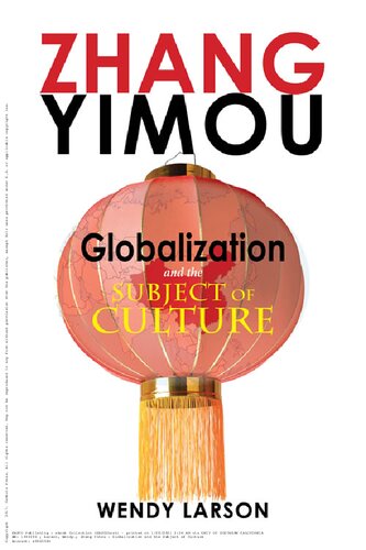 Zhang Yimou: Globalization and the Subject of Culture