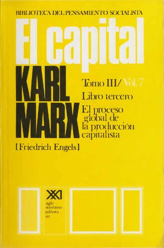 El Capital. Libro tercero (vol. 7)