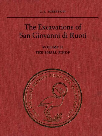 The Excavations of San Giovanni di Ruoti, Volume II: The Small Finds