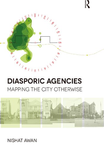 Diasporic Agencies: Mapping the City Otherwise