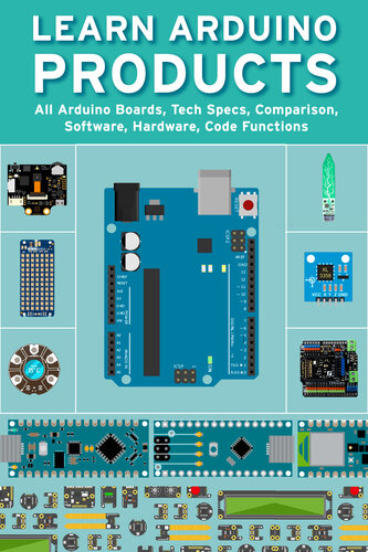 LEARN ARDUINO PRODUCTS: All Arduino Boards, Tech Specs, Comparison, Software, Hardware, Code Functions