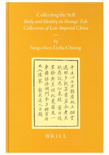 Collecting the Self: Body and Identity in Strange Tale Collections of Late Imperial China