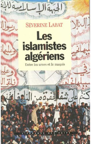 Les islamistes algériens, entre les urnes et le maquis