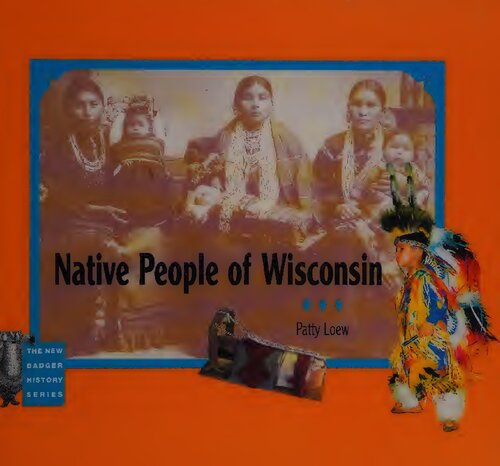 Native People of Wisconsin (Wisconsin Indians)