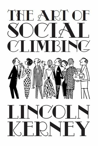 The Art of Social Climbing: A Guide for the Socially Ambitious