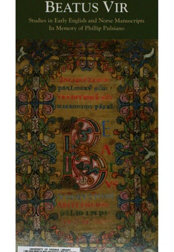 Beatus Vir: Studies in Early English and Norse Manuscripts in Memory of Phillip Pulsiano