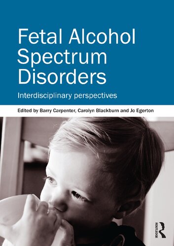 Fetal Alcohol Spectrum Disorders: Interdisciplinary Perspectives