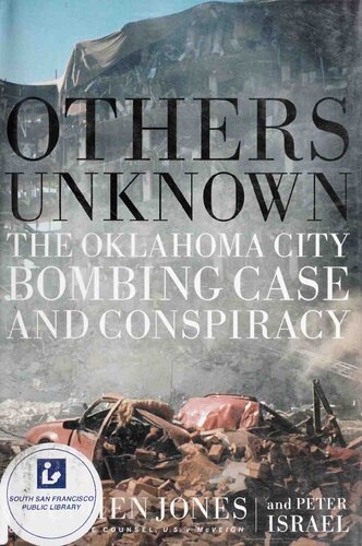 Others Unknown: Timothy Mcveigh and the Oklahoma City Bombing Conspiracy