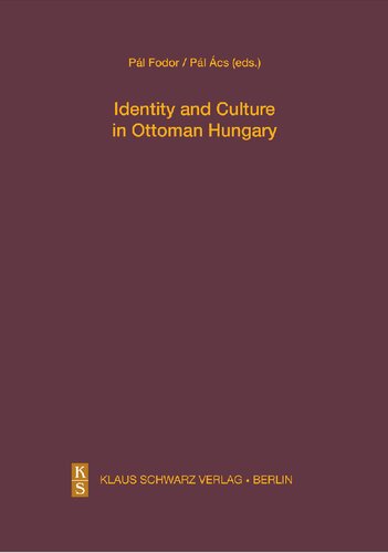 Identity and Culture in Ottoman Hungary
