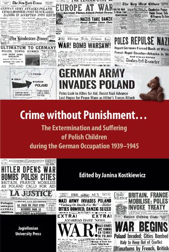 Crime Without Punishment: The Extermination and Suffering of Polish Children During the German Occupation, 1939–1945